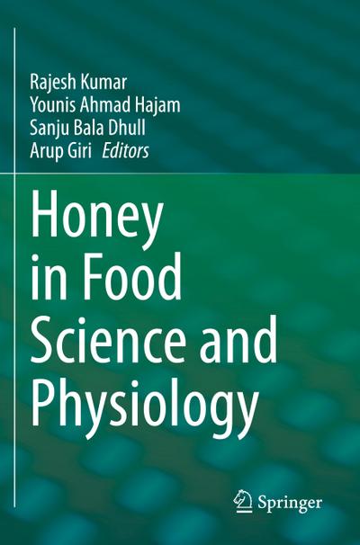 Honey in Food Science and Physiology