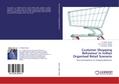 Customer Shopping Behaviour in Indian Organised Re