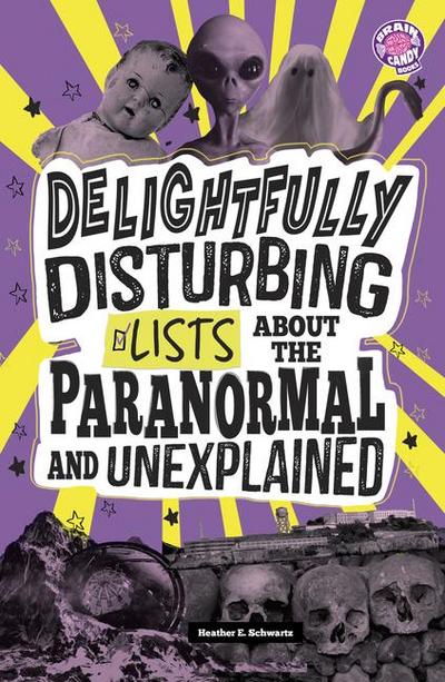 Delightfully Disturbing Lists about the Paranormal and Unexplained