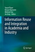 Information Reuse and Integration in Academia and 