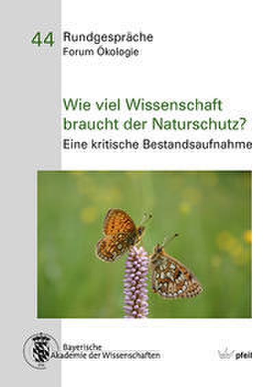 Wie viel Wissenschaft braucht der Naturschutz?