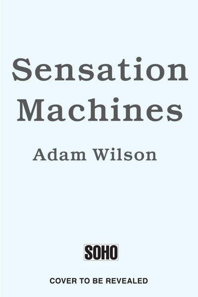 Sensation Machines