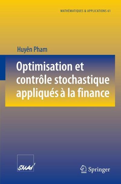 Optimisation et contrele stochastique appliques a la finance