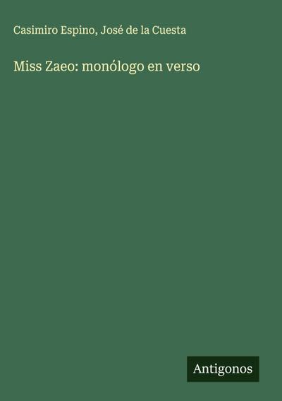 Miss Zaeo: monólogo en verso