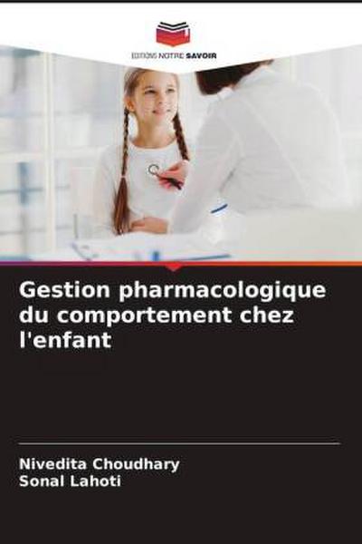 Gestion pharmacologique du comportement chez l’enfant
