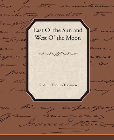 East O’ the Sun and West O’ the Moon