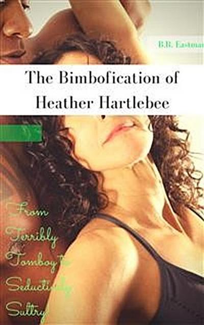 The Bimbofication of Heather Hartlebee