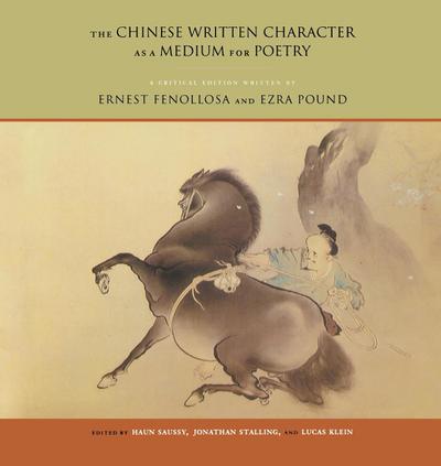 The Chinese Written Character as a Medium for Poetry