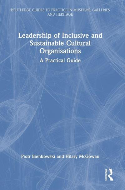 Leadership of Inclusive and Sustainable Cultural Organisations