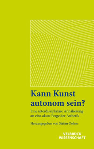 Kann Kunst autonom sein?