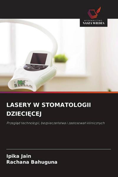 LASERY W STOMATOLOGII DZIECI¿CEJ