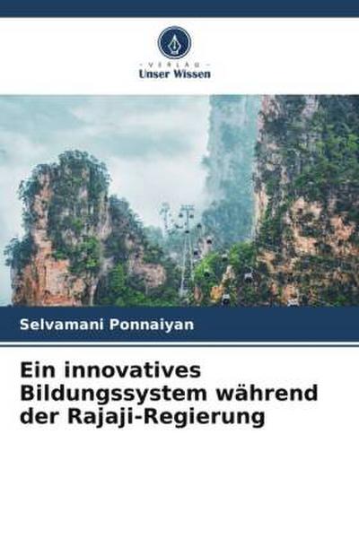 Ein innovatives Bildungssystem während der Rajaji-Regierung