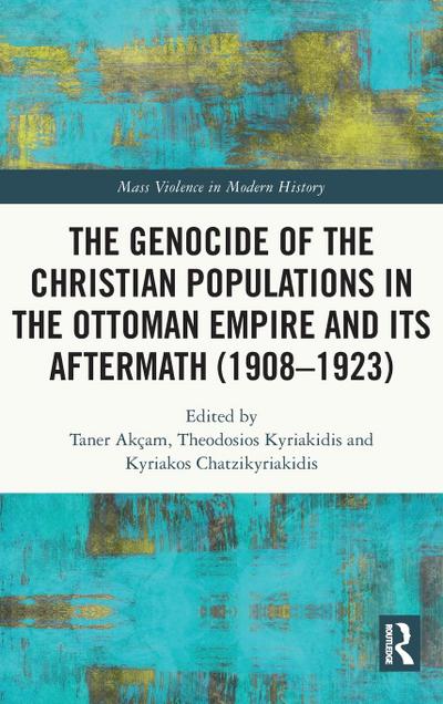 The Genocide of the Christian Populations in the Ottoman Empire and its Aftermath (1908-1923)