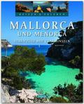 Mallorca und Menorca - Streifzüge auf Trauminseln 