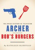 Archer and Bob’s Burgers
