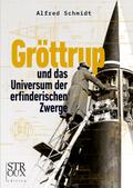 Gröttrup und das Universum der erfinderischen Zwer