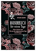 Handbuch für miese Tage: Ohne Ab kein Auf: Wie uns die unglamourösen Tage weiterbringen