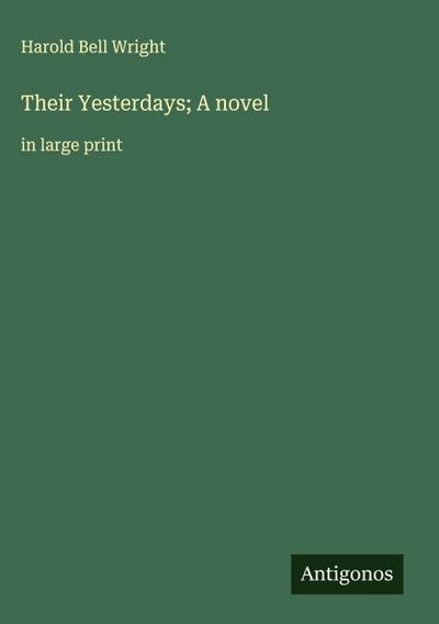Their Yesterdays; A novel