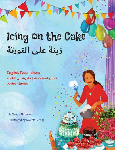 Icing on the Cake - English Food Idioms (Arabic-English)
