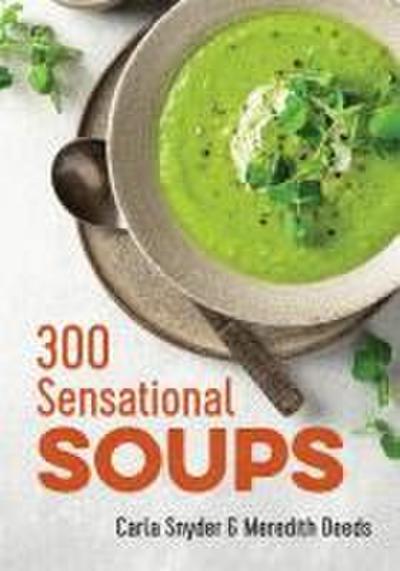 300 Sensational Soups