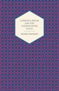 London Labour and the London Poor Volume IV.