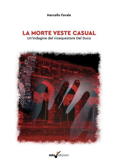 La morte veste casual. Un’indagine del vicequestore Del Duca