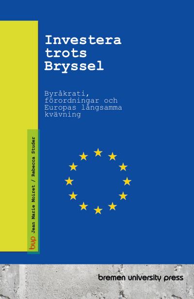 Investera trots Bryssel