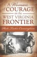 Woman of Courage on the West Virginia Frontier: Ph