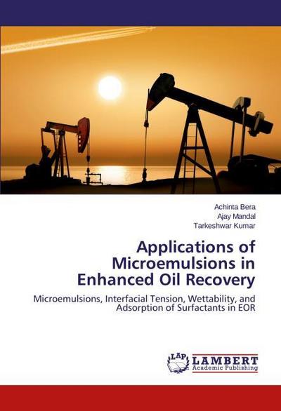 Applications of Microemulsions in Enhanced Oil Recovery