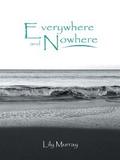 Everywhere and Nowhere
