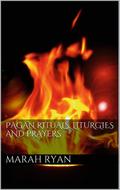 Pagan rituals, liturgies and prayers