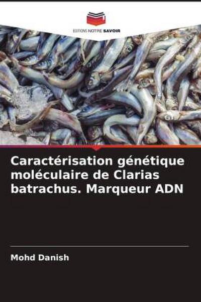 Caractérisation génétique moléculaire de Clarias batrachus. Marqueur ADN