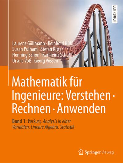 Mathematik für Ingenieure: Verstehen - Rechnen - Anwenden