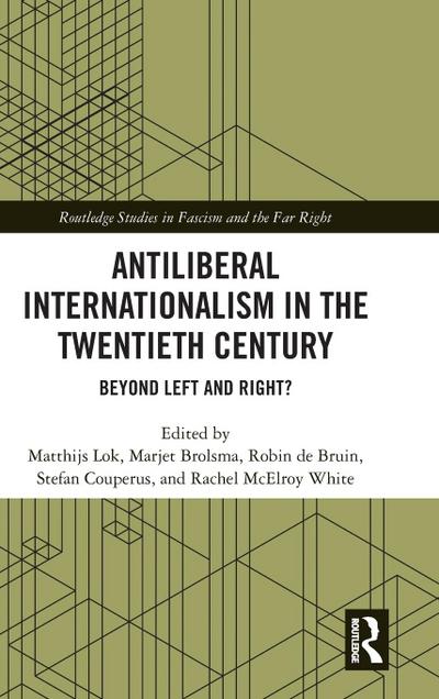 Antiliberal Internationalism in the Twentieth Century