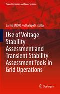 Use of Voltage Stability Assessment and Transient Stability Assessment Tools in Grid Operations