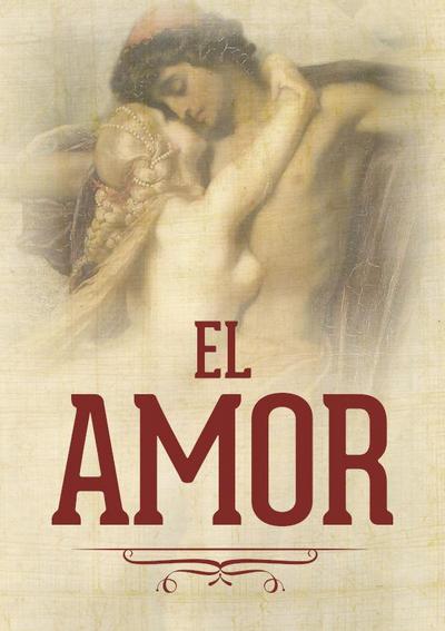 El amor : dos o tres cosas sobre