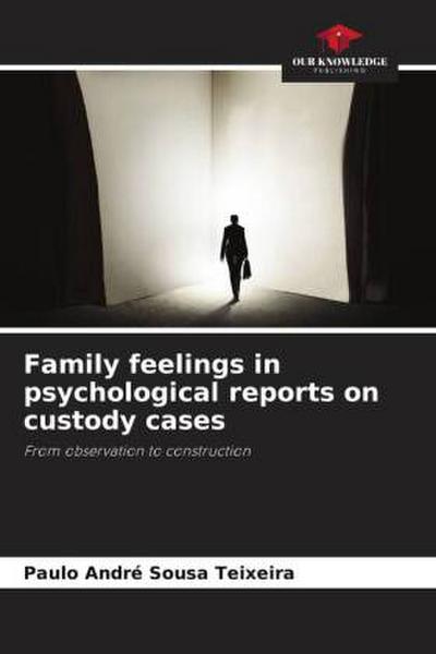 Family feelings in psychological reports on custody cases