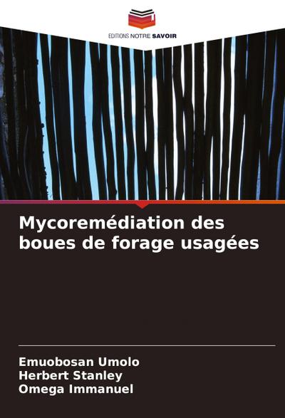 Mycoremédiation des boues de forage usagées