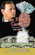 The Farc Cartel Volume I (Conflicto armado en Colombia, #21)
