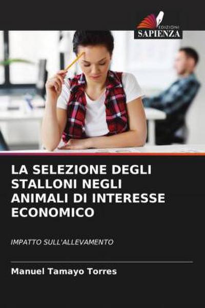 LA SELEZIONE DI MASCHI RIPRODUTTORI NEGLI ANIMALI DI INTERESSE ECONOMICO