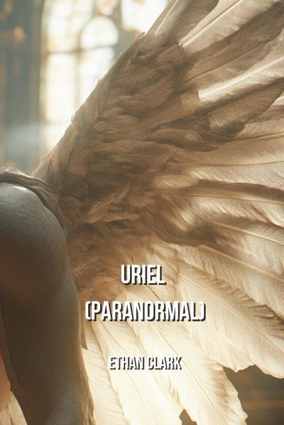 Clark, E: Uriel (PARANORMAL)