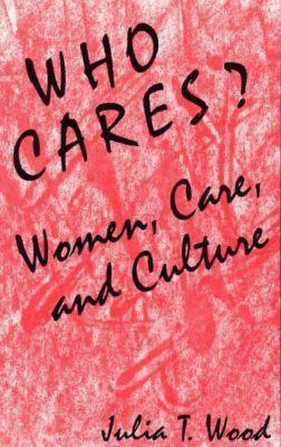 Who Cares? Women, Care, and Culture