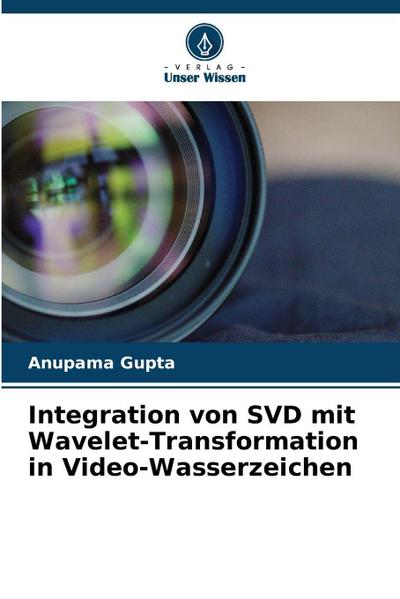 Integration von SVD mit Wavelet-Transformation in Video-Wasserzeichen