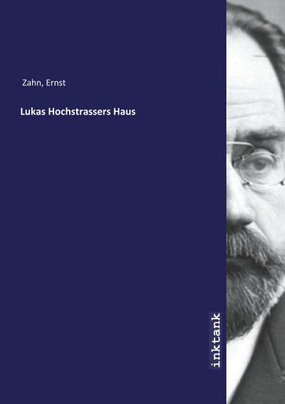 Lukas Hochstrassers Haus