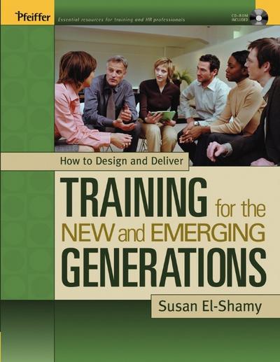 How to Design and Deliver Training for the New and Emerging Generations