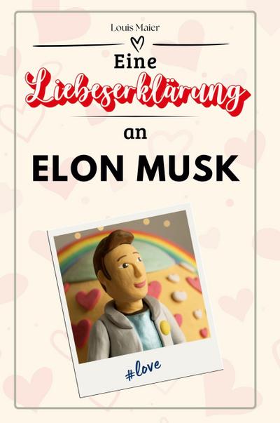 Eine Liebeserklärung an Elon Musk