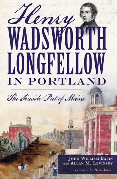 Henry Wadsworth Longfellow in Portland