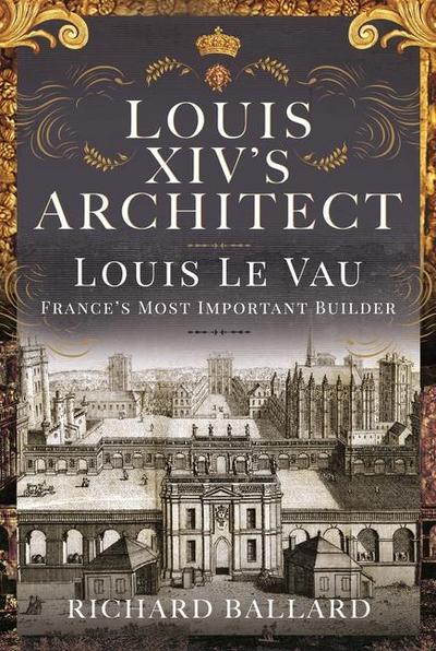 Louis XIV’s Architect