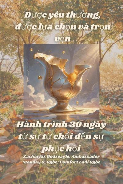 ¿¿¿c yêu th¿¿ng, ¿¿¿c l¿a ch¿n và tr¿n v¿n - Hành trình 30 ngày t¿ s¿ t¿ ch¿i ¿¿n s¿ ph¿c h¿i