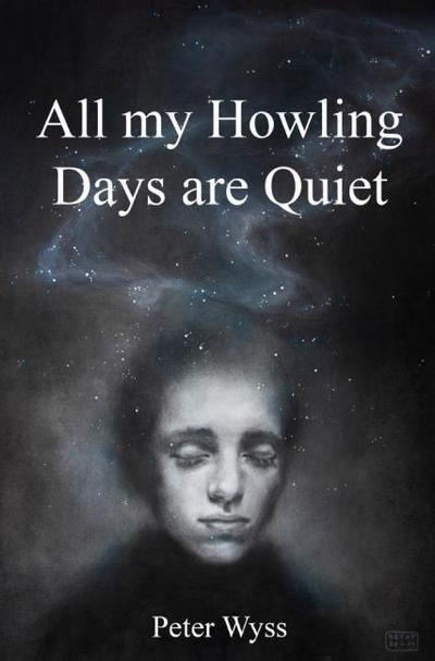 All my Howling Days are Quiet